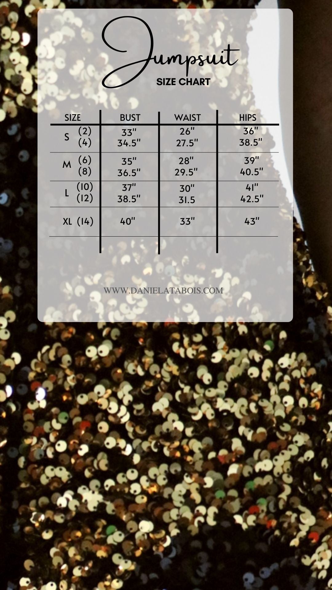 Size Chart
Small (Size US 2 , 4) Bust 33'-34.5" Waist 26"-27.5" Hips 36"-38.5"
Medium (Size US 6, 8) Bust 35"-36.5" Waist 28"-29.5 Hips 39"-40.5"
Large (Size US 10, 12) Bust 37"-38.5" Waist 30"-31.5" Hips 41"-42.5"
XLarge (Size US 14) Bust 40" Waist 33" Hips 43"